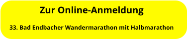 Zur Online-Anmeldung 33. Bad Endbacher Wandermarathon mit Halbmarathon