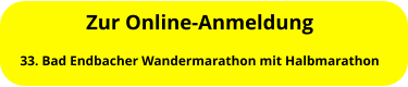 Zur Online-Anmeldung 33. Bad Endbacher Wandermarathon mit Halbmarathon