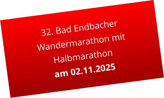 32. Bad Endbacher Wandermarathon mit Halbmarathon am 02.11.2025